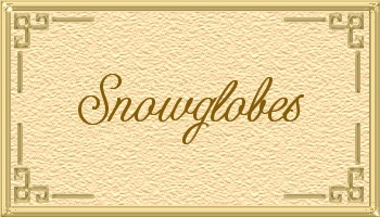 Snowglobes
